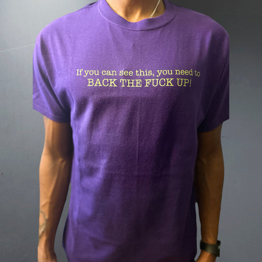 Back The F Up Unisex T-Shirt/Hoodie (Additional Colors Avail.)