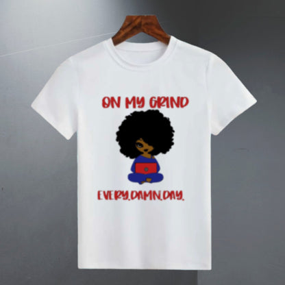 "On My Grind" Unisex T-shirt (Additional Shirt & Hair Colors Avail.)