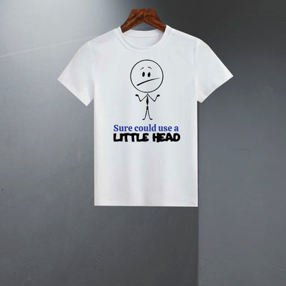 "Sure Could Use A Little Head" Unisex T-shirt (Also Avail. in Gray)