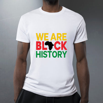 "We Are Black History" Unisex T-Shirt/Hoodie