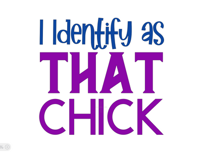 "I Identify As That Chick" Unisex T-shirt (Additional Colors Avail.)